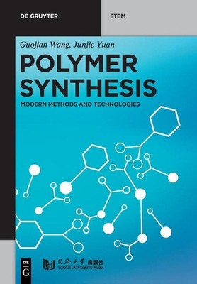 Polymer Synthesis: Modern Methods and Technologies by Guojian Wang (English) Pap-image