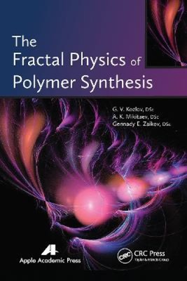 The Fractal Physics of Polymer Synthesis by G. V. Kozlov [Paperback]-image
