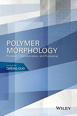 Polymer Morphology: Principles, Characterization, and Processing by Guo New+=-image