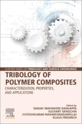 Tribology Of Polymer Composites: Characterization, Properties, And Applicat...-image