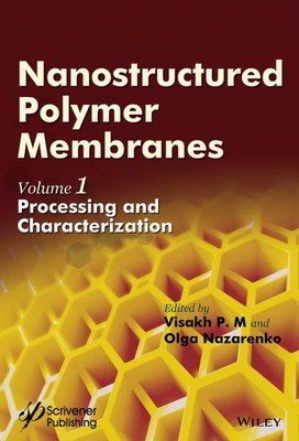 Nanostructured Polymer Membranes : Processing and Characterization, Hardcover...-image