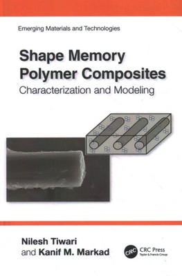 Shape Memory Polymer Composites : Characterization and Modeling, Hardcover by...-image