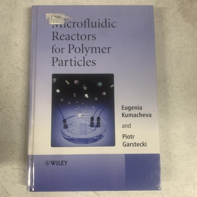 Microfluidic Reactors for Polymer Particles, Hardcover by Kumacheva, Eugenia;...-image