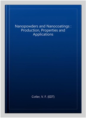 Nanopowders and Nanocoatings : Production, Properties and Applications, Hardc...-image