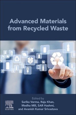 Advanced Materials from Recycled Waste by Sarika Verma (English) Paperback Book-image