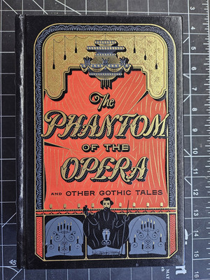 🎭THE PHANTOM OF THE OPERA AND OTHER GOTHIC TALES Leather Bound NEW 1st ed. HC-image