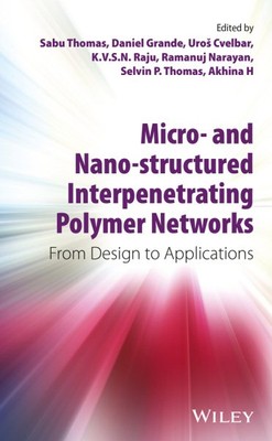 Micro- and Nano-Structured Interpenetrating Polymer Networks : From Design to...-image
