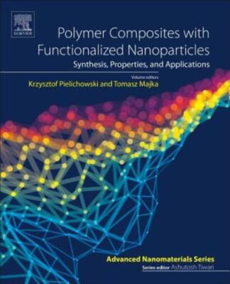 Polymer Composites With Functionalized Nanoparticles: Synthesis, Properties...-image