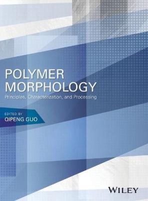 Polymer Morphology: Principles, Characterization, and Processing by Qipeng Guo-image