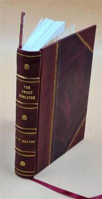 The Sweet Songster ; A Collection Of The Most Popular And Approv [Leather Bound]-image
