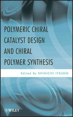 Polymeric Chiral Catalyst Design and Chiral Polymer Synthesis, Hardcover by I...-image