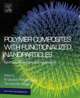 Polymer Composites With Functionalized Nanoparticles : Synthesis, Properties,...-image