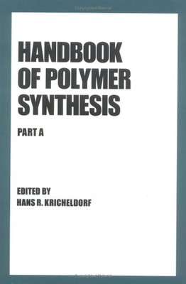 HANDBOOK OF POLYMER SYNTHESIS (PLASTICS ENGINEERING) By Hans R. Kricheldorf *VG*-image