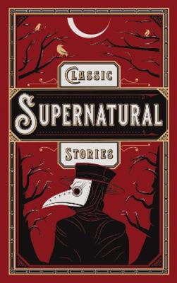 Classic Supernatural Stories (Barnes & Noble Leatherbound Classic Collection)-image