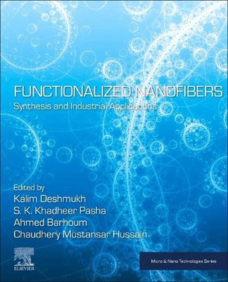 Functionalized Nanofibers: Synthesis and Industrial Applications by Kalim Deshmu-image
