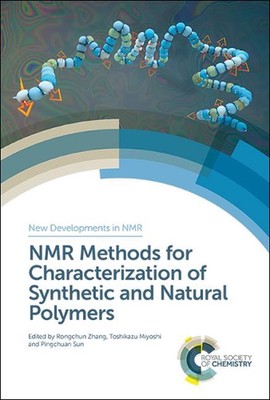 NMR Methods for Characterization of Synthetic and Natural Polymers by Rongchun Z-image