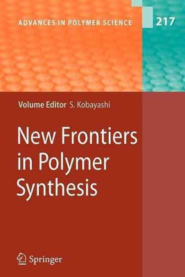 New Frontiers in Polymer Synthesis by Shiro Kobayashi (English) Paperback Book-image