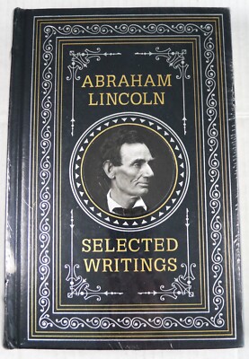 Abraham Lincoln: Selected Writings Hardcover Book Brand New & Sealed 2013 Classi-image