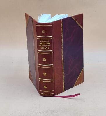 A Choice Collection Of Original Essays On Various And Entertaini [Leather Bound]-image
