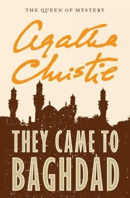They Came to Baghdad (The Agatha Christie Mystery Collection) by Agatha Christie-image