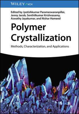 Polymer Crystallization: Methods, Characterization, and Applications-image
