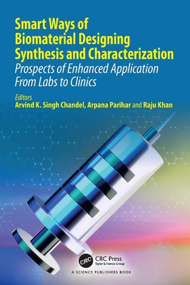 Smart Ways of Biomaterial Designing Synthesis and Characterization: Prospects of-image