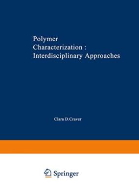 Polymer Characterization Interdisciplinary Approaches: Proceedings of the Sym-,-image