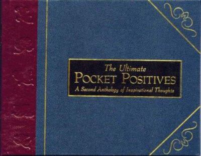 The Complete Pocket Positives: A Second Anthology of Inspirational Thoughts-image