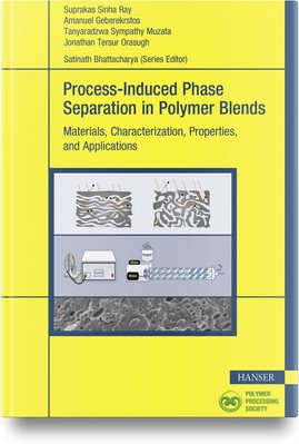Process-Induced Phase Separation in Polymer Blends: Materials, Characterization,-image