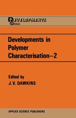Developments in Polymer Characterisation by J.V. Dawkins (English) Paperback Boo-image