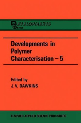Developments in Polymer Characterization by J.V. Dawkins (English) Hardcover Boo-image