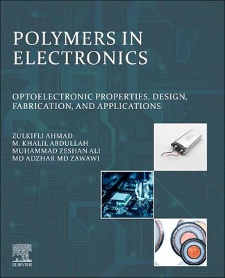 Polymers in Electronics: Optoelectronic Properties, Design, Fabrication, and App-image