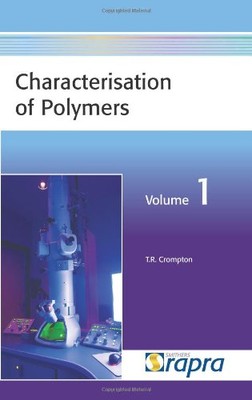 CHARACTERISATION OF POLYMERS, VOLUME 1 By T. R. Crompton-image
