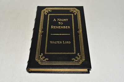 SIGNED Easton Press A NIGHT TO REMEMBER Walter Lord 1998 Titanic 1ST LEATHER OOP-image