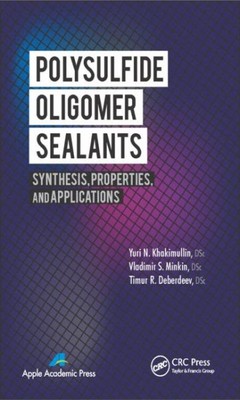 Polysulfide Oligomer Sealants : Synthesis, Properties, and Applications, Hard...-image