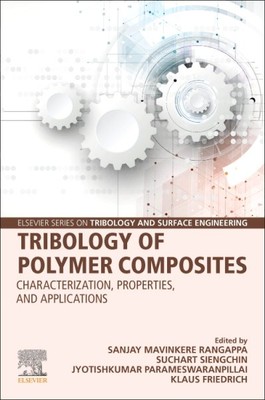 Tribology of Polymer Composites : Characterization, Properties, and Applicati...-image