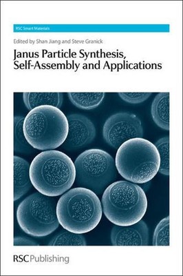 Janus Particle Synthesis, Self-Assembly and Applications by Shan Jiang (English)-image