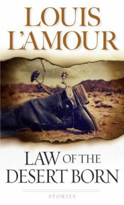 Law of the Desert Born (The Louis L'Amour Collection) by Louis L'Amour-image