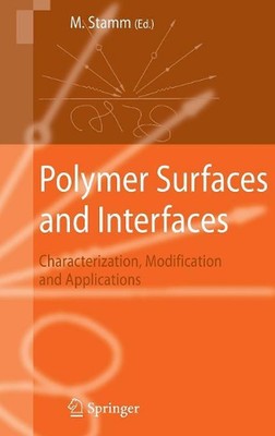 Polymer Surfaces and Interfaces: Characterization, Modification and Applications-image