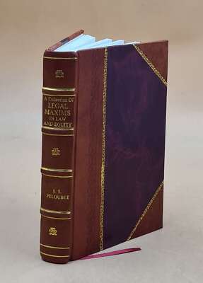 A Collection Of Legal Maxims In Law And Equity With English Tran [Leather Bound]-image