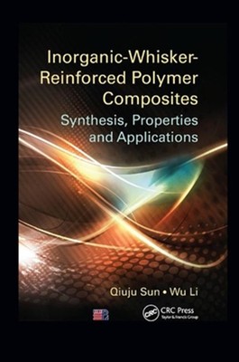 Inorganic-whisker-reinforced Polymer Composites : Synthesis, Properties and A...-image