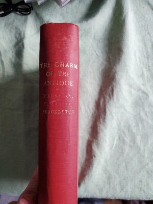 The Charm Of The Antique Robert Shackleton   1914  -image