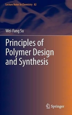 Principles of Polymer Design and Synthesis by Wei-Fang Su (English) Hardcover Bo-image