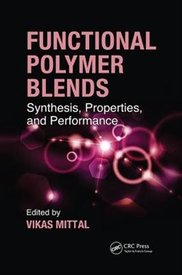 Functional Polymer Blends : Synthesis, Properties, and Performance, Paperback...-image