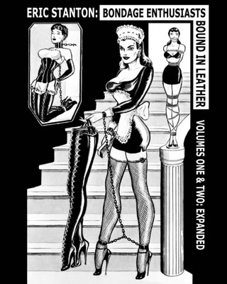 Eric Stanton: Bondage Enthusiasts Bound in Leather [*Expanded Edition*] (Vintage-image