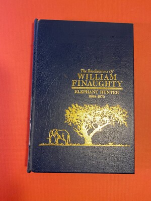 The Recollections of William Finaughty, Elephant Hunter - African Collection-image
