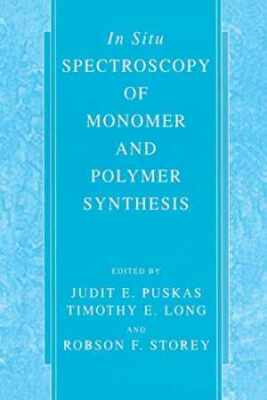 In Situ Spectroscopy of Monomer and - Paperback, by Puskas Judit E. - Very Good-image