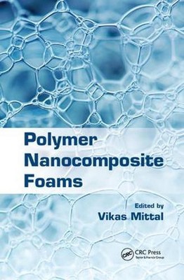 Polymer Nanocomposite Foams by Vikas Mittal (English) Paperback Book-image