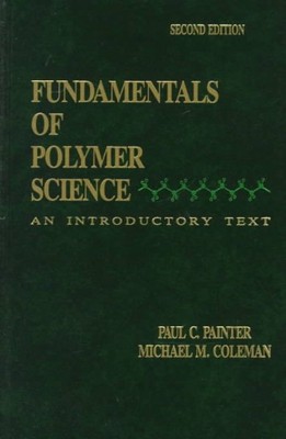 Fundamentals of Polymer Science : An Introductory Text, Hardcover by Painter,...-image