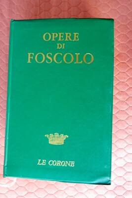 UGO FOSCOLO: OPERE Complete Works Leather-Bound Gold Lettering Vintage Italian -image